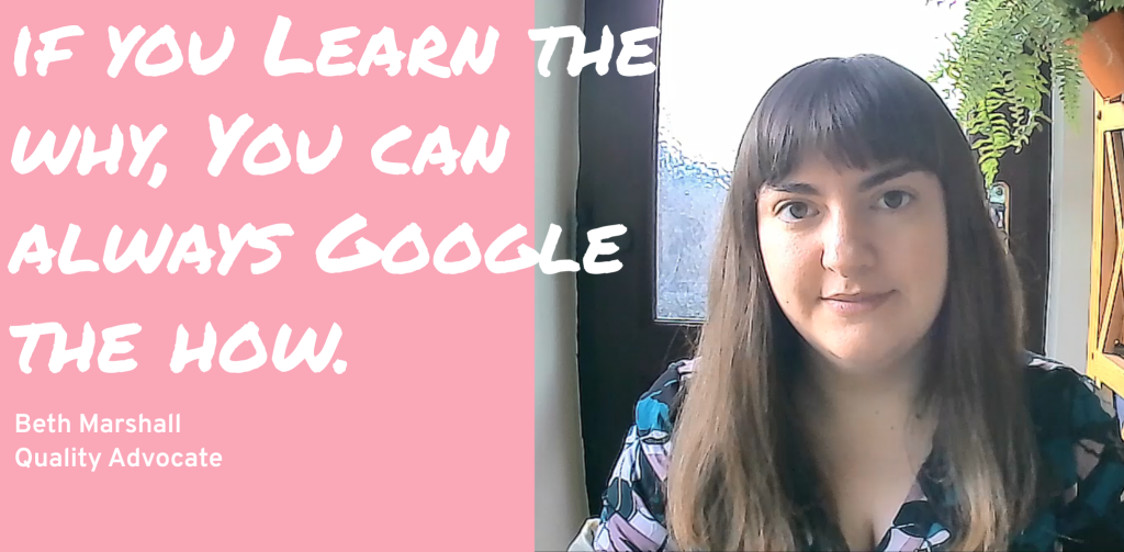 "If you learn the why, you can always Google the how" 